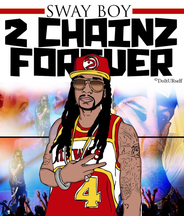Sway Boy 2 Chainz Forever